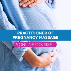 Practitioner of Pregnancy Massage (online)